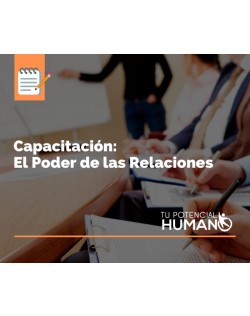 Capacitación: El Poder de las relaciones