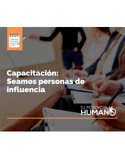 Capacitación: Seamos personas de influencia